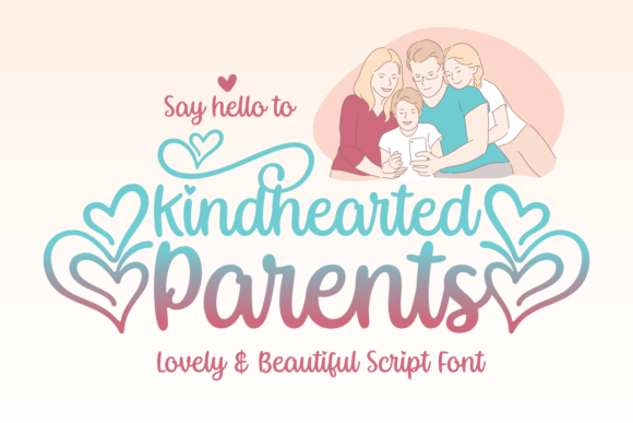 Kindhearted Parents: A Handwritten Font for Warm Branding